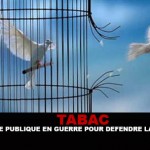 Tabac : La santé publique en guerre pour défendre la liberté !