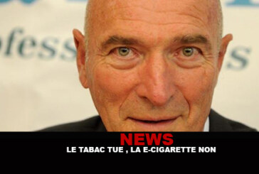 NEWS : « Le tabac tue, la cigarette electronique non »
