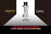 INFO BATCH : Atomiseur Cleito (Aspire)
