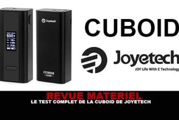 INFO BATCH : La « Cuboid » par Joyetech