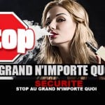 SÉCURITÉ : Stop au grand n&rsquo;importe quoi !