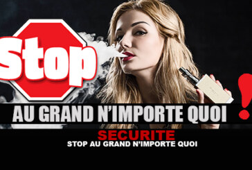 SÉCURITÉ : Stop au grand n&rsquo;importe quoi !