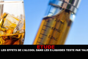 ETUDE : Les effets de l&rsquo;alcool dans les e-liquides testés par Yale.