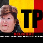 BELGIQUE : La situation ne s&rsquo;améliore pas pour la e-cigarette.