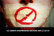 CANADA : La liberté d&rsquo;expression bafouée par la loi 44.