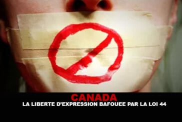 CANADA : La liberté d&rsquo;expression bafouée par la loi 44.