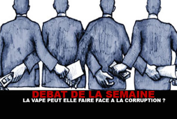 DEBAT : La vape peut elle faire face à la corruption ?