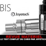 REVUE : Le test complet du Cubis (Joyetech)