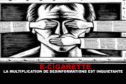 E-CIG : La multiplication de désinformations est alarmante !