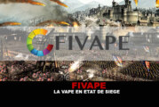 FIVAPE : La vape en état de siège !