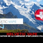 HELVETIC VAPE : Dénonciation de la campagne d’influence politique.
