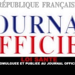 LOI SANTE : Promulguée et publiée au journal officiel..