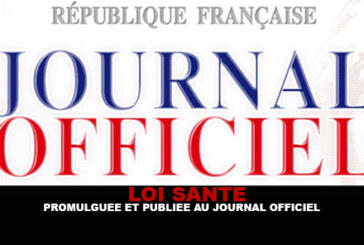 LOI SANTE : Promulguée et publiée au journal officiel..