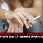DÉBAT : Les vapoteurs sont ils tolérants envers les autres ?