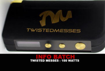 INFO BATCH : Box Twisted Messes 150w