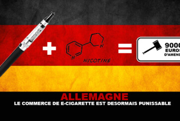 ALLEMAGNE : Le commerce de e-cigarette est désormais punissable !