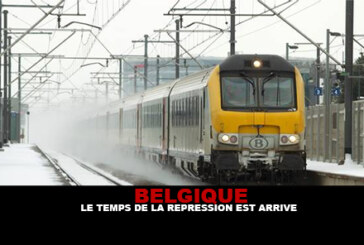 BELGIQUE : Le temps de la répression est arrivé !