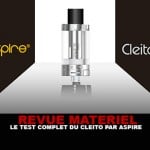 REVUE : Le test complet du « Cleito » par Aspire