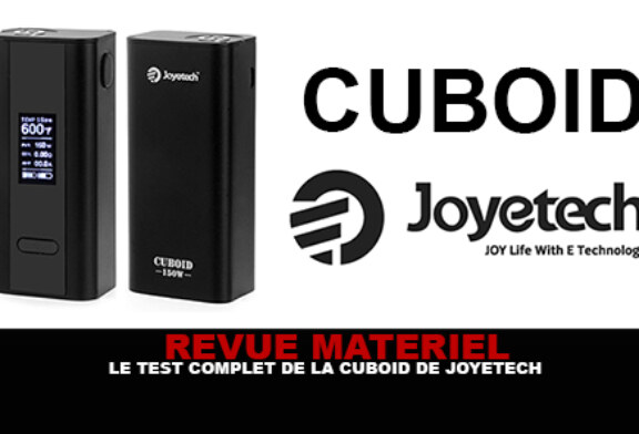 REVUE : Le test complet de la box Cuboid (Joyetech)
