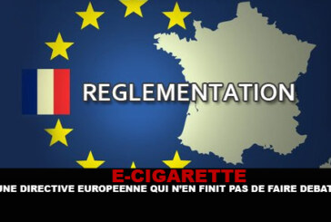 E-CIGARETTE : Une directive européenne qui n&rsquo;en finit pas de faire débat.