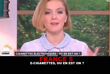 FRANCE 5 : E-cigarettes, où en est on ?