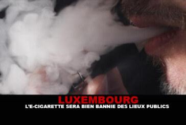 LUXEMBOURG : L&rsquo;e-cigarette sera bien bannie des lieux publics.