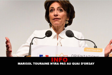 INFO : Marisol Touraine n&rsquo;ira pas au quai d&rsquo;Orsay…