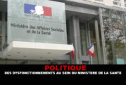 POLITIQUE : Des dysfonctionnements au sein du ministère de la Santé !