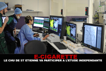 E-CIG : Le CHU de Saint-Etienne va participer a l&rsquo;étude « indépendante ».