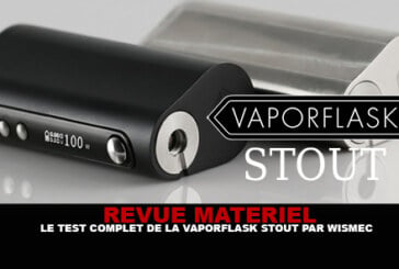 REVUE : Le test complet de la Vaporflask Stout (Wismec)