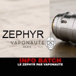 INFO BATCH : Le Zephyr par Vaponaute
