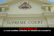 AUSTRALIE : La cour suprême condamne un vendeur de e-cigarette