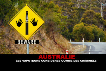 AUSTRALIE : Les vapoteurs considérés comme des criminels.