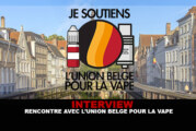 INTERVIEW : Rencontre avec l&rsquo;Union Belge pour la Vape
