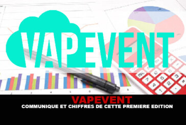VAPEVENT : Communiqué et chiffres de cette première édition.