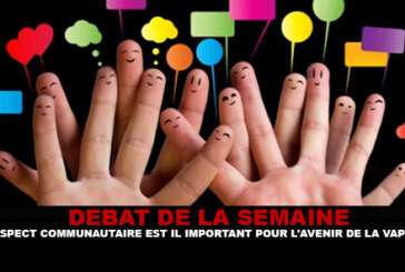 DEBAT : L&rsquo;aspect communautaire est il important pour l&rsquo;avenir de la vape ?
