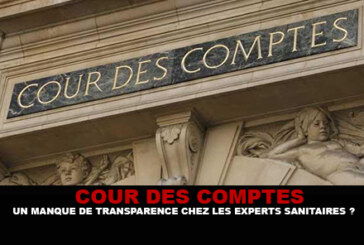 COUR DES COMPTES : Un manque de transparence chez les experts sanitaires ?