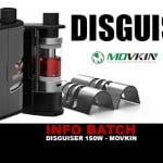 INFO BATCH : Disguiser 150w (Movkin)