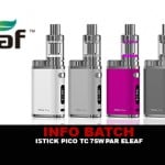 INFO BATCH : Istick Pico TC 75w (Eleaf)