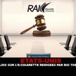 ETATS-UNIS : Les lois sur l&rsquo;e-cigarette rédigées par Big Tobacco.