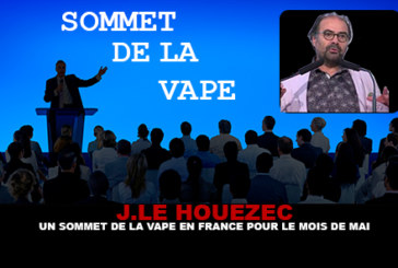 J.LE HOUEZEC : Un sommet de la vape en France pour Mai.