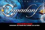 INTERVIEW : Vapadonf, un forum pas comme les autres !