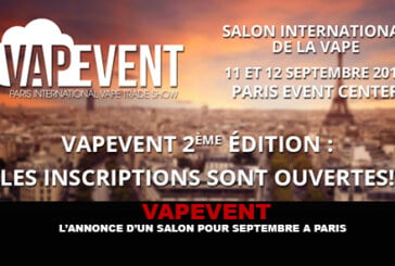 VAPEVENT : L&rsquo;annonce d&rsquo;un salon pour Septembre à Paris.