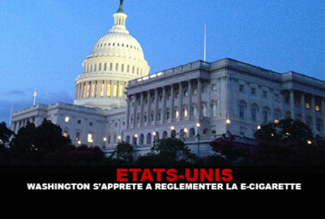 ETATS-UNIS : Washington s&rsquo;apprête à réglementer la e-cigarette.