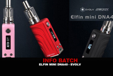 INFO BATCH : Elfin Mini Dna 40 (Evolv)