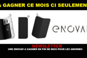 NEWSLETTER : Une Enovap à gagner en fin de mois pour les abonnés !