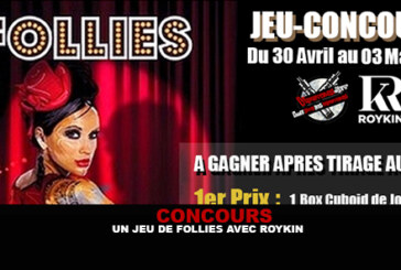 CONCOURS : Un jeu de « Follies » avec Roykin