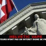 HELVETIC VAPE : Les vapoteurs n&rsquo;ont pas un intérêt digne de protection.