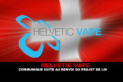 HELVETIC VAPE : Communiqué suite au renvoi du projet de loi.