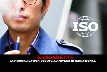 E-CIGARETTE : La normalisation débute au niveau international !